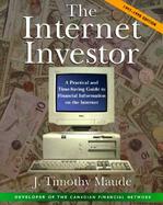 The Internet Investor A Practical and Time-Saving Guide to Financial Information on the Internet cover