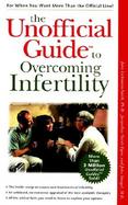 The Unofficial Guide to Overcoming Infertility cover