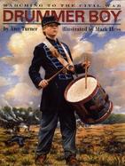 Drummer Boy: Marching to the Civil War cover