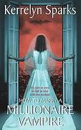 How To Marry A Millionaire Vampire cover
