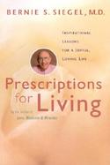 Prescriptions for Living Inspirational Lessons for a Joyful, Loving Life cover