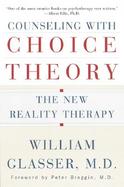 Counseling With Choice Theory The New Reality Theory cover