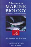 Advances in Marine Biology The Biochemical Ecology of Marine Fishes (volume36) cover