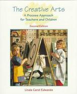 The Creative Arts: A Process Approach for Teachers and Children cover