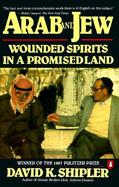 Arab and Jew: Wounded Spirits in a Promised Land cover