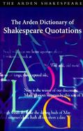 The Arden Dictionary of Shakespeare Quotations cover