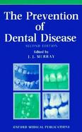 The Prevention of Dental Disease cover
