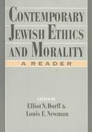 Contemporary Jewish Ethics and Morality A Reader cover