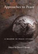 Approaches to Peace A Reader in Peace Studies cover