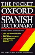 The Pocket Oxford Spanish Dictionary: Spanish--English, English--Spanish cover