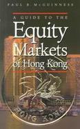 A Guide to the Equity Markets of Hong Kong cover