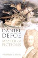 Daniel Defoe, Master of Fictions His Life and Ideas cover