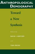 Anthropological Demography Toward a New Synthesis cover