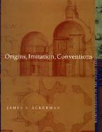 Origins, Imitation, Conventions Representation in the Visual Arts cover