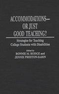 Accommodations-Or Just Good Teaching? Strategies for Teaching College Students With Disabilities cover