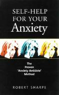 Self-Help for Your Anxiety The Proven 'Anxiety Antidote' Method cover
