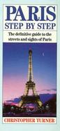 Paris Step-By-Step: The Definitive Guide to the Streets and Sights of Paris cover