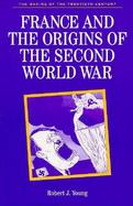 France and the Origins of the Second World War cover