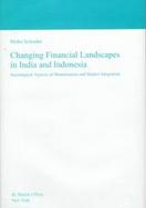 Changing Financial Landscapes in India and Indonesia: Sociological Aspects of Monetization and Market Integration cover