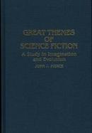 Great Themes of Science Fiction: A Study in Imagination and Evolution cover