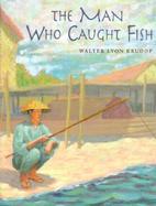 The Man Who Caught Fish cover