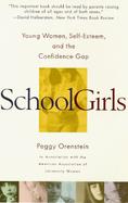 Schoolgirls Young Women, Self-Esteem, and the Confidence Gap cover
