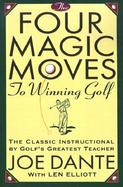 The Four Magic Moves to Winning Golf cover