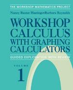 Workshop Calculus With Graphing Calculators Guided Exploration With Review (volume1) cover