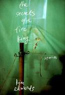 The Secrets of a Fire King Stories cover