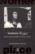 Women Divided Gender, Religion, and Politics in Northern Ireland cover
