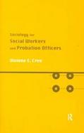 Sociology for Social Workers and Probation Officers cover
