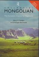 Colloquial Mongolian The Complete Course for Beginners cover