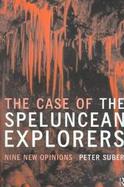 The Case of the Speluncean Explorers Nine New Opinions cover