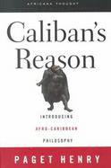 Caliban's Reason Introducing Afro-Carribean Philosophy cover