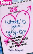 What's You Guy-Q?: 25+ Cool Quizzes to Help Discover the Real You! cover