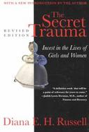 The Secret Trauma: Incest in the Lives of Girls and Women cover