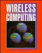 Wireless Computing A Manager's Guide to Wireless Networking cover