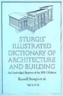 Sturgis' Illustrated Dictionary of Architecture and Building An Unabridged Reprint of the 1901-2 Edition (volume2) cover