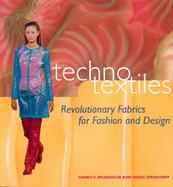 Techno Textiles Revolutionary Fabrics for Fashion and Design cover