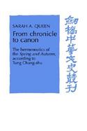 From Chronicle to Canon The Hermeneutics of the Spring and Autumn, According to Tung Chung-Shu cover