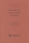 Christianity in Ancient Jewish Tradition cover