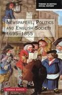 Newspapers, Politics and English Society, 1695-1855 cover