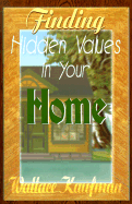 Finding Hidden Values in Your Home cover