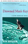 Drowned Man's Key A John Rodrigue Novel cover