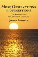 More Observations & Suggestions The Followup to Real Prophecy Unveiled cover