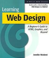 Learning Web Design: A Beginner's Guide to HTML, Graphics, and Beyond cover