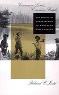 Common Lands, Common People The Origins of Conservation in Northern New England cover