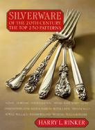 Silverware of the 20th Century: The Top 250 Patterns cover