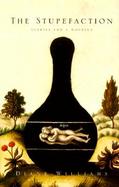 The Stupefaction: Stories and a Novella cover