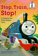 Stop, Train, Stop! A Thomas the Tank Engine Story cover